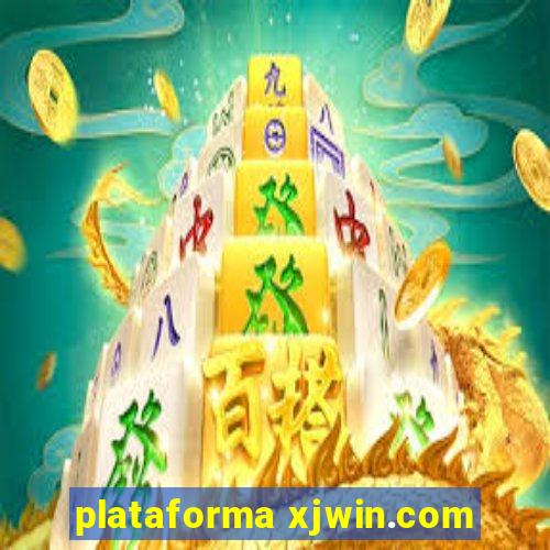 plataforma xjwin.com